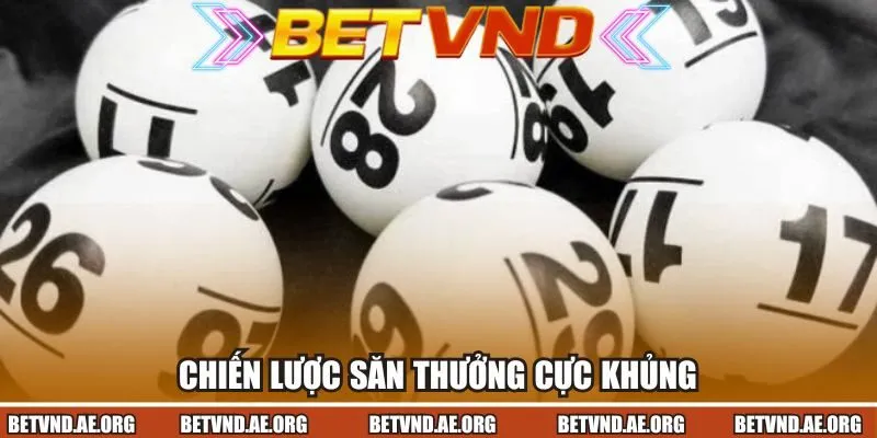 Chiến lược săn thưởng cực khủng cho game thủ